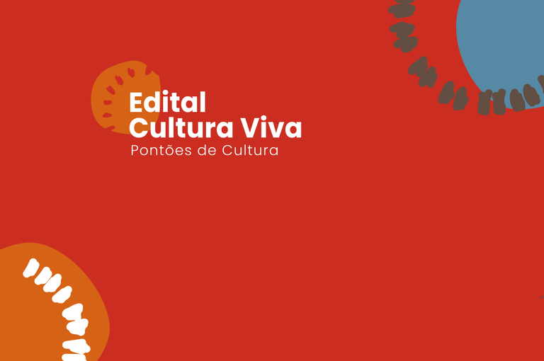 MinistriodaCulturadivulgaresultadofinaldoEditalCulturaViva-PontesdeCulturacom42projetosselecionadosnopas_0007260001708099805.png